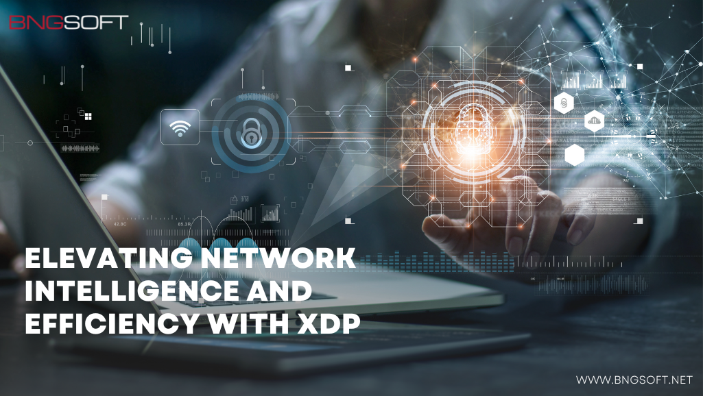 Elevating Network Intelligence and Efficiency with BNGSOFT XDP BNG CGNAT